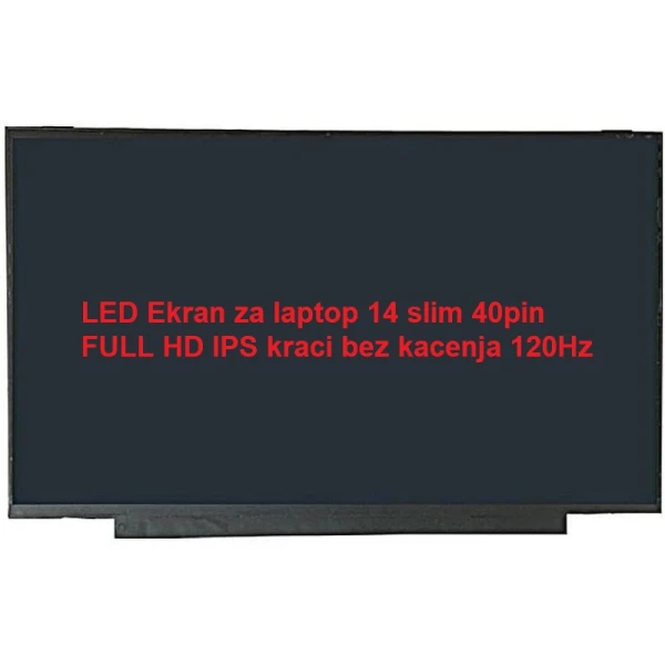LED Ekran za laptop 14 slim 40pin 25mm FULL HD IPS kraci bez kacenja 120Hz refubrished